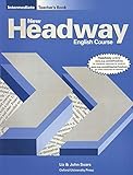 Soars, J: New Headway: Intermediate: Teacher's Book (includi (New Headway First Edition)