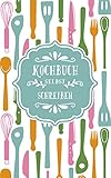 Kochbuch selbst schreiben: Für über 100 Rezepte - Das eigene Rezeptbuch zum Selberschreiben mit Register für deine Lieblingsrezepte - Als Geschenkidee - A4 Blanko leeres Kochbuch zum Ausfü