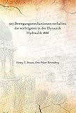 507 Bewegungsmechanismen enthalten die wichtigsten in der Dynamik Hydraulik 1886 [Hardcover]