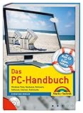 Das PC-Handbuch - Mit Boot-CD zur Datenrettung: Windows Vista, Hardware, Netzwerk, Software, Internet, Multimedia (Kompendium / Handbuch)