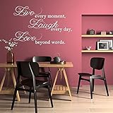 Zdklfm69 WandSticker Wandtattoos Lebe jeden Moment Lache jeden Tag Liebe jenseits der Worte Zitat Home Poster 57x38