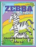 zebra Coloring Book for Kids Ages 2-8: An Kids Coloring Book of Stress Relief Zebra Desig