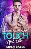 Touch And Go (Vanguard Towers Book 1) (English Edition)