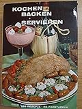 Kochen und backen und reservieren - ein Standardwerk mit über 1400 Rezepten, 46 Farbtafeln, 222 Fotos und 145 erläuternden Zeichnungen im Text [praktisch, vielseitig und schön, modern und anschaulich]