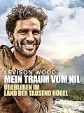 Mein Traum vom Nil: Überleben im Land der tausend Hüg