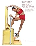 The Red Thread of Pilates The Integrated System and Variations of Pilates - The High Chair: The High C