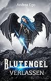 Blutengel - verlassen (Blutengel und Rachefürst 1)