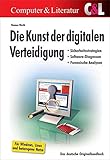 Die Kunst der digitalen Verteidigung: Sicherheitsstrategien * Software-Diagnosen * Forensische Analy