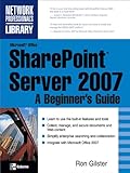 Microsoft® Office SharePoint® Server 2007: A Beginner's Guide (English Edition)