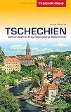 Reiseführer Tschechien: Böhmen, Mähren, Prag, Riesengebirge, Bäderdreieck: Unterwegs in Böhmen und Mähren (Trescher-Reiseführer)