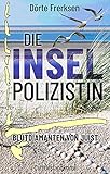Die Inselpolizistin. Blutdiamanten von Juist: Ostfrieslandkrimi (Maike Hansen ermittelt 1)