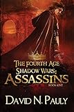 Assassins: A Nostraterra Fantasy Novel (The Fourth Age- Shadow Wars Book 1) (English Edition)