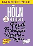 MARCO POLO Beste Stadt der Welt - Köln 2020 (MARCO POLO Cityguides): Food- und Feiertipps für alle Lebenslag
