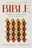 How We Read the Bible: A Guide to Scripture's Style and Meaning (English Edition)
