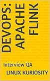 Devops: APACHE FLINK: Interview QA (English Edition)