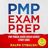PMP Exam Prep: PMP PMBOK Audio Crash Course Study Guide: Ultimate Exam Master Prep to Pass the Exam!