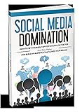 Social Media Domination (English Edition)