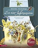 Die vier Jahreszeiten: Eine Geschichte zur Musik von Antonio Vivaldi (Musikalisches Bilderbuch mit CD) (Das musikalische Bilderbuch mit CD im Buch)