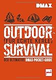 DMAX Outdoor-Survival für echte Kerle: Der ultimative DMAX-Pocket-G
