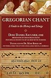 Gregorian Chant: A Guide to the History and Liturgy