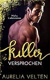 KILLER: Versprochen (Mafia-Liebesroman) (Fairytale Gone Dark 5)