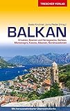 Reiseführer Balkan: Kroatien, Bosnien und Herzegowina, Serbien, Montenegro, Kosovo, Albanien, Nordmazedonien - - - Mit herausnehmbarer Übersichtskarte 1 : 1.350.000 (Trescher-Reiseführer)