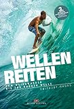 Wellenreiten: Vom Weißwasser bis zur grünen W