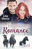 Highland Romance : Ein Schotte zum Verlieb