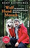 Wolf - Hund - Mensch: Die Geschichte einer jahrtausendealten Beziehung