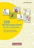 320 Belohnungssticker für die Grundschule - Coole Fotos und Sprüche zum Loben und Motivieren: 8 Stickerbög