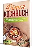 Römer Kochbuch: 50 leckere und abwechslungsreiche Rezepte für deinen Tontop