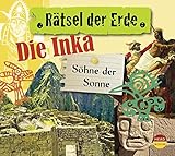 Rätsel der Erde: Die Inka. Söhne der S