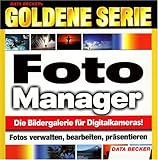 Foto Manager, 1 CD-ROM Die Bildergalerie für Digitalkameras. Fotos verwalten, bearbeiten, präsentieren. Für Windows95/98/98SE/NT4 SP6/2000/M