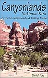 Canyonlands National Park Favorite Jeep Roads & Hiking Trails (English Edition)