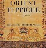 Orientteppiche. Erlesene Liebhab