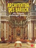 Architektur des Barock: Die Ästhetik großartiger Bauk