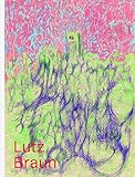 Lutz Braun. Arbeiten auf Pap