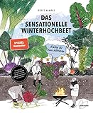 Das sensationelle Winterhochbeet: Ernten bis zum Abfrieren. Wintergemüse anbauen leicht gemacht: Mangold, Karotten, Radieschen, Spinat, Sellerie und ... erobern bald auch dein Hochbeet im Winter!