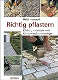Richtig pflastern: Klinker-, Naturstein- und Kieselsteinpflaster verleg