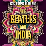 The Beatles and India-Songs Inspired By & O