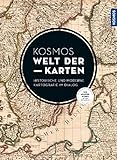 KOSMOS Welt der Karten: Moderne und historische Karten im Dialog