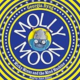 Molly Moon, Micky Minus, and the Mind Machine: Molly Moon, Book 4