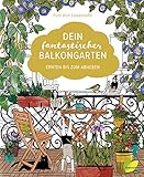 Dein fantastischer Balkongarten: Ernten bis zum Abheb