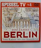 Spiegel TV Nr. 4: 100 Jahre Berlin. Vom Kaiser bis zur Kanzlerin. [DVD]