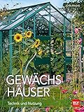 Gewächshäuser: Technik und Nutzung
