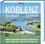 Koblenz bis Bingen / Koblenz to Bingen - Book To Go: Der Bildband für die H