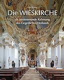 Die Wieskirche als inszenierende Rahmung des Gegeißelten Heilands (Studien zur internationalen Architektur- und Kunstgeschichte)
