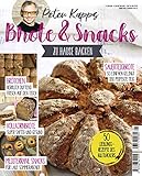 Brote & Snacks zu Hause backen: 50 Lieblingsrezeote des Kultbäck