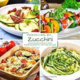 Probier's mal mit...Zucchini: Lecker kochen mit dem Kürbisgew