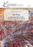 Der Engel im Spannungsfeld zwischen sakraler und profaner Motivik (KONTEXT Kunst - Vermittlung - Kulturelle Bildung 29)